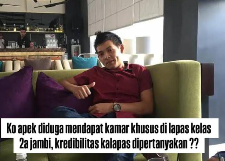 Isu Ko Apex Dapat Kamar Khusus di Lapas Jambi Dibantah Kalapas